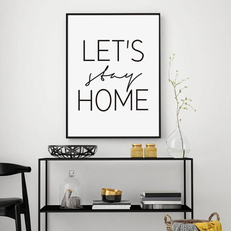 Let’s Stay Home Black White Quote Scandi Art Print Canvas