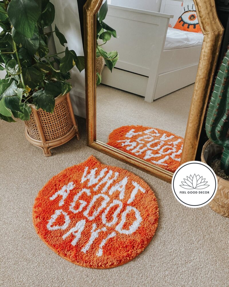 What A Good Day Positive Quote Decorative Orange Accent Rug Bath Mat Feel Good Decor